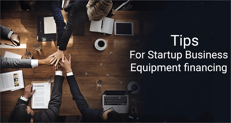 tips-for-startup-business-equipment-financing-12